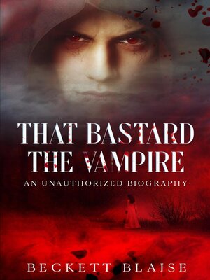 cover image of That Bastard the Vampire
